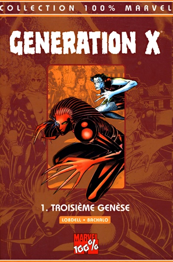 100% Marvel - Generation X - Tome 1 - Troisime gense