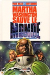 Martha Washington sauve le monde - Martha Washington sauve le monde