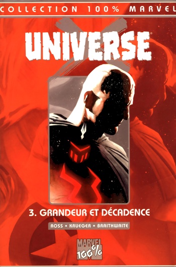 100% Marvel - Universe - Tome 3 - Grandeur et dcadence