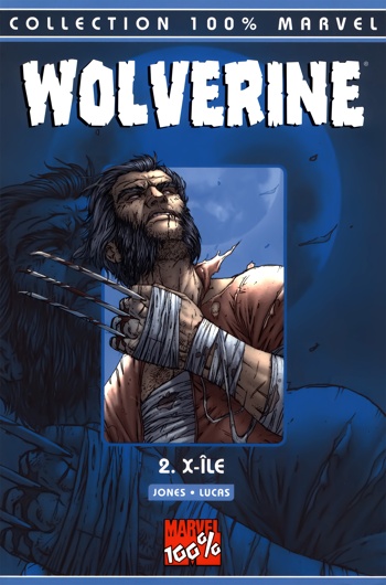 100% Marvel - Wolverine - Tome 2 - X-ile