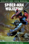 100% Marvel - Spider-man  Wolverine - Tome 1 - Deux contre le monde entier