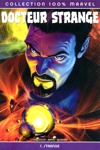 100% Marvel - Docteur Strange - Tome 1 - Strange