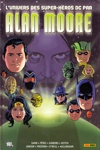 DC Anthologie - L'Univers des super-héros DC par Alan Moore