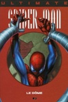 Marvel Prestige - Ultimate Spider-Man 9 - Le Dôme