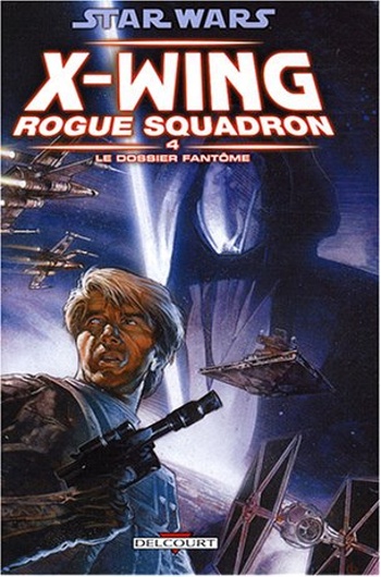 Star Wars - X-Wing Rogue Squadron - Le dossier fantme