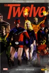 100% Marvel - The Twelve - Tome 1 - Un siécle difficile