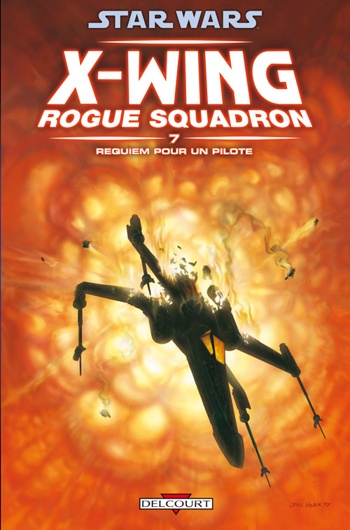 Star Wars - X-Wing Rogue Squadron - Requiem pour un pilote
