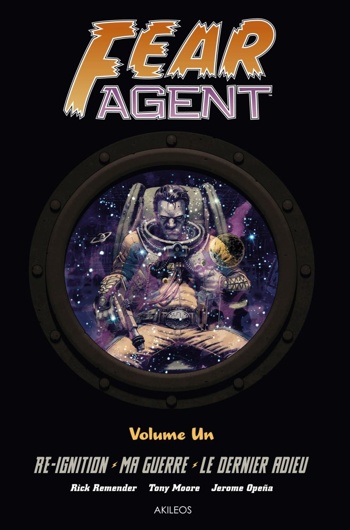 Fear Agent Intgrale - Intgrale Volume 1