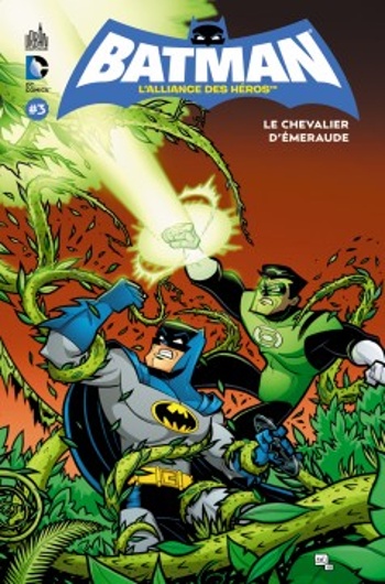 DC Kids - Batman, l'Alliance des hros 3 - Le chevalier d'emeraude