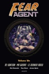 Fear Agent Intégrale - Intégrale Volume 1