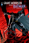 DC Signatures - Grant Morrison Présente Batman 1 - L'héritage Maudit
