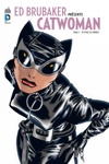DC Signatures - Ed Brubaker Présente Catwoman 1 - D'entre les ombres