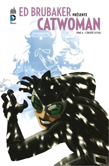DC Signatures - Ed Brubaker Prsente Catwoman 4 - L'Equipe sauvage
