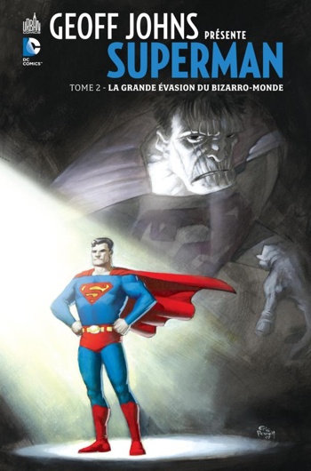 DC Signatures - Geoff Johns prsente Superman 2 - La grande vasion du Bizzaro-monde