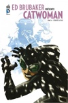 DC Signatures - Ed Brubaker Présente Catwoman 4 - L'Equipée sauvage