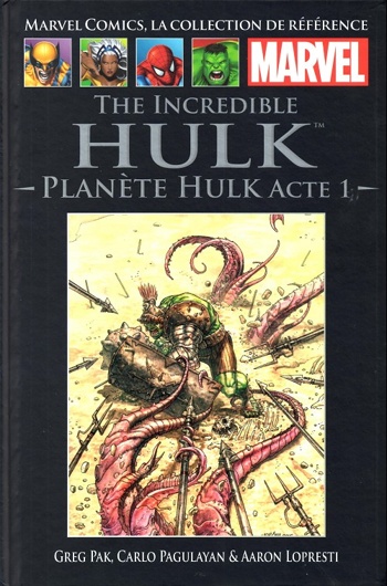 Marvel Comics - La collection de rfrence nº18 - The Incredible Hulk - Plante Hulk - Partie 1