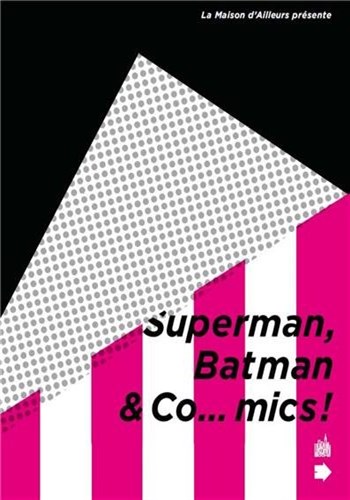 Hors collections - Superman, Batman and Comics