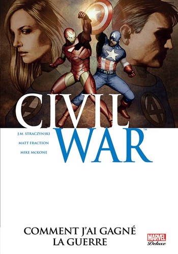 Marvel Deluxe - Civil War 6 - Comment j'ai gagn la guerre