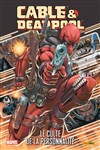 Marvel Monster Edition - Cable - Deadpool 1 - Le culte de la personnalité