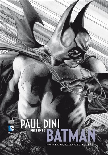 DC Signatures - Paul Dini prsente Batman 1 - La mort en cette cit