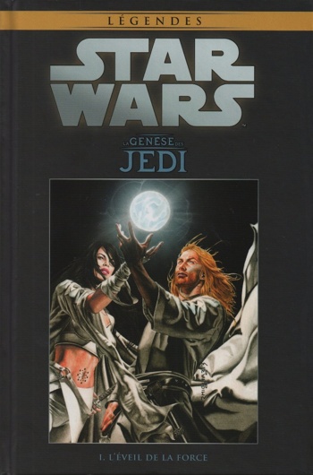 Star Wars - Lgendes - La collection nº1 - La Gense des Jedi 1 - L'Eveil de la Force