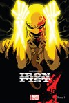 100% Marvel - Iron Fist - Marvel Now - Tome 1