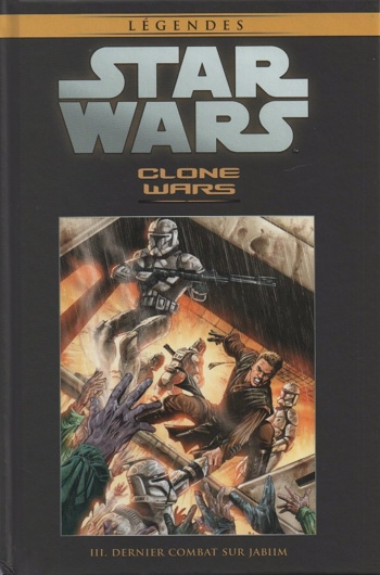 Star Wars - Lgendes - La collection nº11 - Clone wars 3 - Dernier combat sur Jabiim
