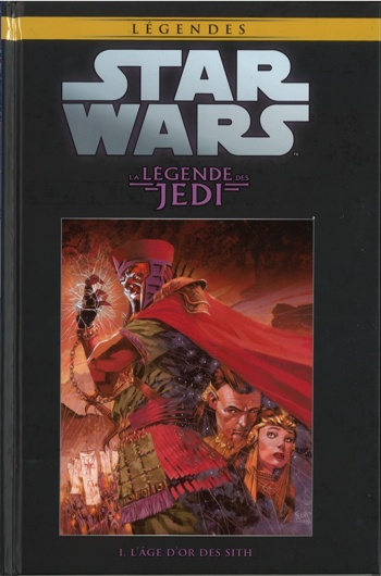 Star Wars - Lgendes - La collection nº18 - La Lgende des Jedi 1 - L'Age d'Or des Sith