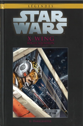 Star Wars - Lgendes - La collection nº30 - X-Wing Rogue Escadron  2 - Darklighter