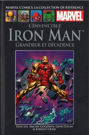 Marvel Comics - La collection de rfrence nº71 - L'Invincible Iron Man - Grandeur et Dcadences