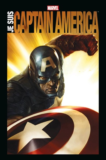 Marvel Anthologie - Je suis Captain America