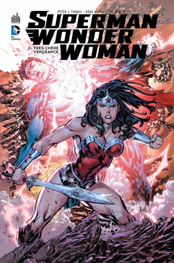 DC Renaissance - Superman et Wonder Woman - Tome 2 - Trs chre vengeance