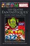 Marvel Comics - La collection de référence nº70 - Les Quatre Fantastiques - Alors vint Galactus