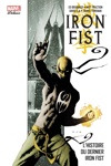 Marvel Deluxe - Iron fist 1 - L'histoire du dernier Iron fist
