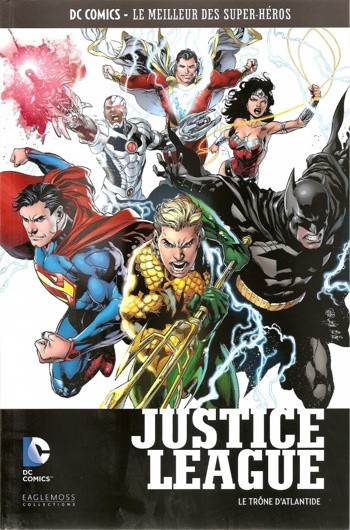 DC Comics - Le Meilleur des Super-Hros nº47 - Justice League - Le Trne d'Atlantide