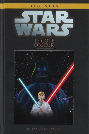 Star Wars - Lgendes - La collection nº40 - Le Ct Obscur  3 - La Qute de Vador
