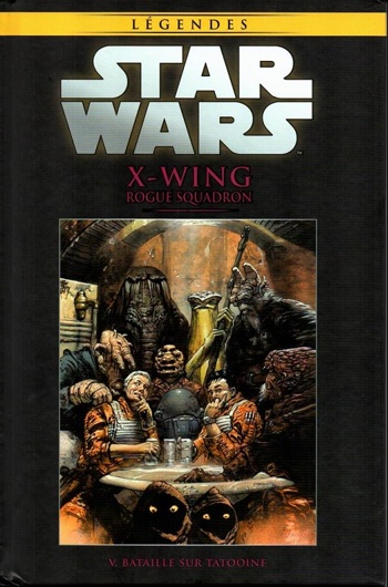 Star Wars - Lgendes - La collection nº49 - X-Wing Rogue Escadron 5 - Bataille sur Tatoone