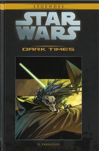 Star Wars - Lgendes - La collection nº50 - Dark Times 2 - Parallles
