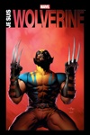 Marvel Anthologie - Je suis Wolverine