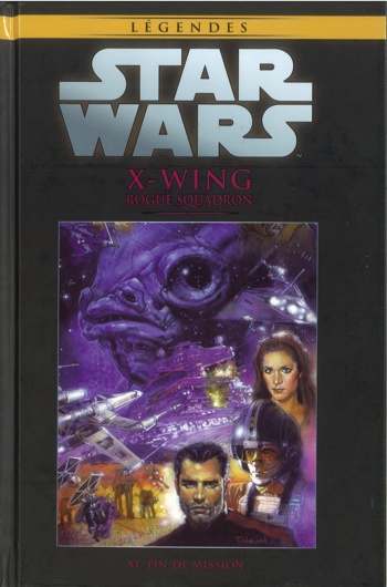 Star Wars - Lgendes - La collection nº81 - X-Wing Rogue Escadron 11 - Fin de mission