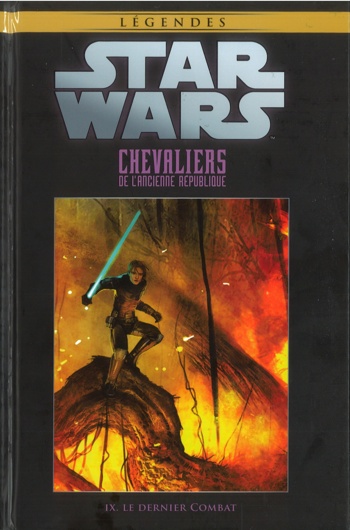 Star Wars - Lgendes - La collection nº83 - Chevaliers de L'Ancienne Rpublique 9 - Le Dernier Combat