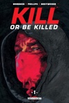 Kill or be killed - Volume 1