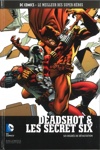 DC Comics - Le Meilleur des Super-Héros nº85 - Deadshot & Les Secret Six - Six Degrés de Dévastation