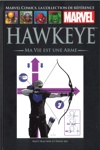 Marvel Comics - La collection de référence nº123 - Hawkeye - Ma vie est une arme