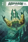 DC Rebirth - Aquaman rebirth - Tome 1 - Inondation