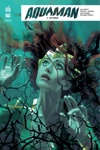 DC Rebirth - Aquaman rebirth - Tome 4 - Détrôné