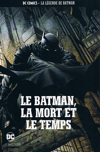 DC Comics - La lgende de Batman nº45 - Le Batman, la mort et le temps