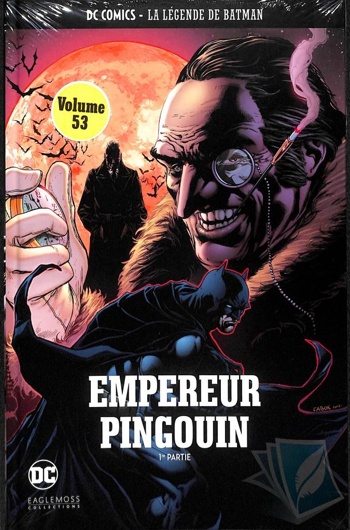 DC Comics - La lgende de Batman nº53 - Empereur Pingouin - Partie 1
