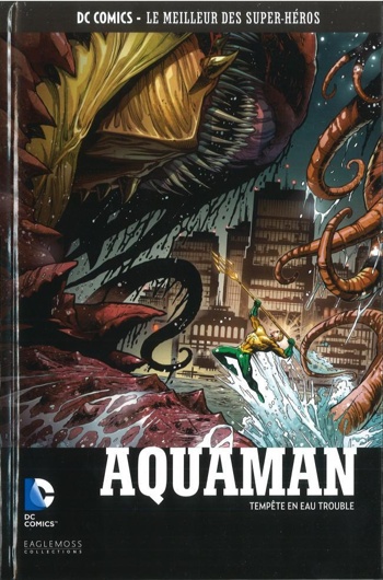 DC Comics - Le Meilleur des Super-Hros nº97 - Aquaman - Tempte en eau trouble
