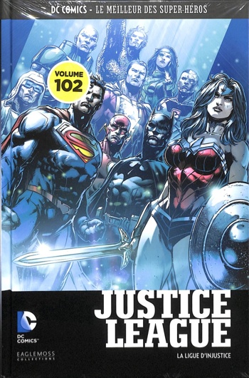 DC Comics - Le Meilleur des Super-Hros nº102 - Justice League - La Ligue d'Injustice